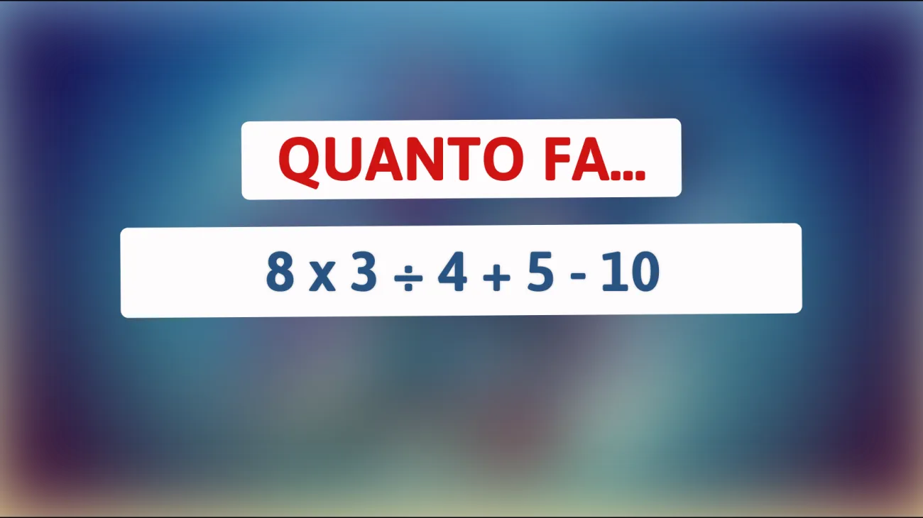 Solo il 1% delle persone risolve correttamente questo semplice calcolo matematico! Sei abbastanza geniale per riuscirci?"