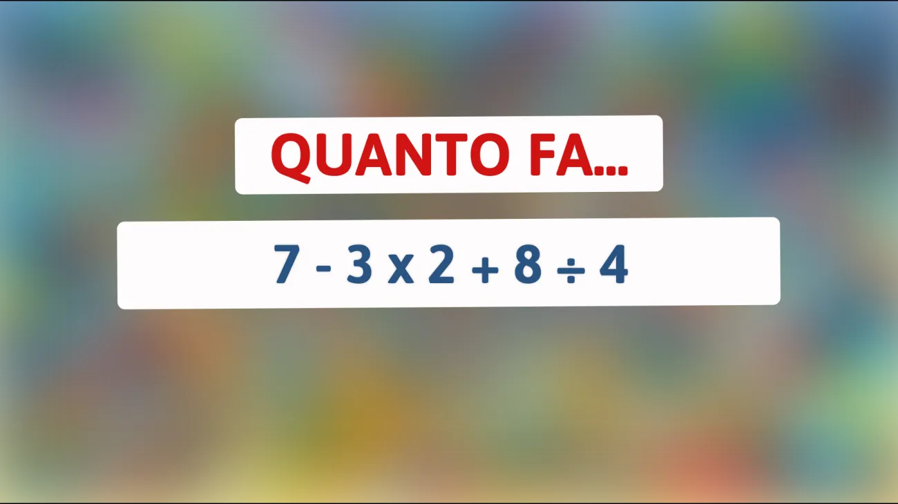Metti alla prova la tua intelligenza con questo semplice indovinello matematico: solo le menti più brillanti sanno la risposta giusta! Sei tra loro?"